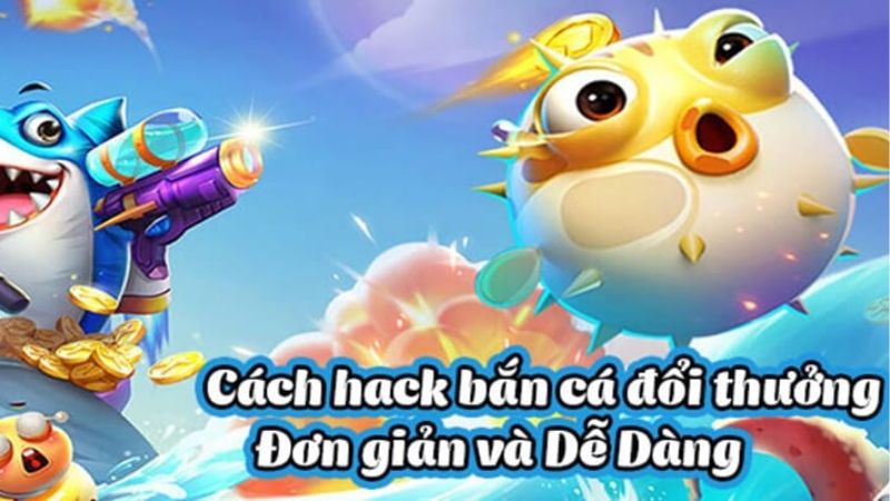 Tìm hiểu về tool hack bắn cá